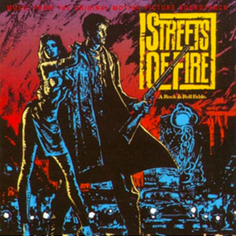 "Streets Of Fire" Soundtrack "Streets Of Fire" Soundtrack