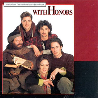 "With Honors" soundtrack "With Honors" soundtrack