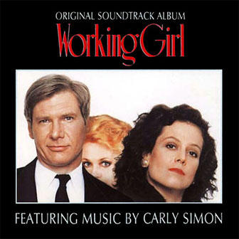 "Let The River Run" by Carly Simon "Let The River Run" by Carly Simon