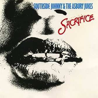 "Love Is A Sacrifice" album by Southside Johnny "Love Is A Sacrifice" album by Southside Johnny
