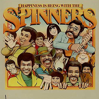 "Happiness Is Being With The Spinners" album "Happiness Is Being With The Spinners" album