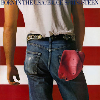 "Born In The U.S.A." album "Born In The U.S.A." album
