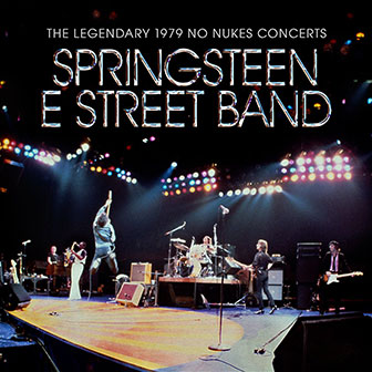 "The Legendary 1979 No Nukes Concerts" album by Bruce Springsteen "The Legendary 1979 No Nukes Concerts" album by Bruce Springsteen