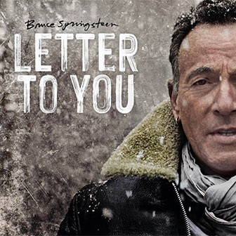 "Letter To You" album by Bruce Springsteen "Letter To You" album by Bruce Springsteen