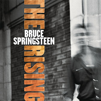 "The Rising" by Bruce Springsteen "The Rising" by Bruce Springsteen