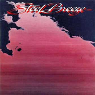 "Steel Breeze" album "Steel Breeze" album