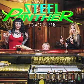 "Lower The Bar" album by Steel Panther "Lower The Bar" album by Steel Panther