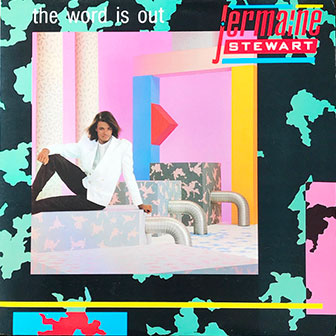 "The Word Is Out" by Jermaine Stewart "The Word Is Out" by Jermaine Stewart