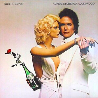 "Dream Babies Go Hollywood" album by John Stewart "Dream Babies Go Hollywood" album by John Stewart