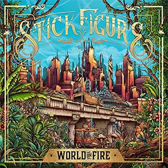 "World On Fire" album by Stick Figure "World On Fire" album by Stick Figure