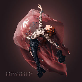 "Brave Enough" album by Lindsey Stirling "Brave Enough" album by Lindsey Stirling