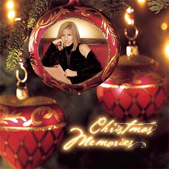 "Christmas Memories" album by Barbra Streisand "Christmas Memories" album by Barbra Streisand
