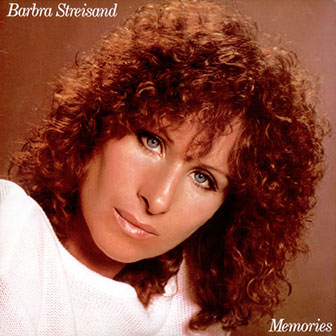 "Memories" album by Barbra Streisand "Memories" album by Barbra Streisand