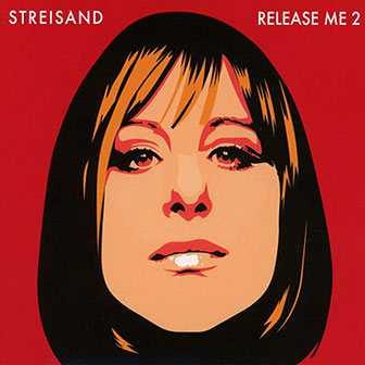 "Release Me 2" album by Barbra Streisand "Release Me 2" album by Barbra Streisand