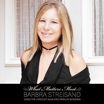 "What Matters Most" album by Barbra Streisand "What Matters Most" album by Barbra Streisand