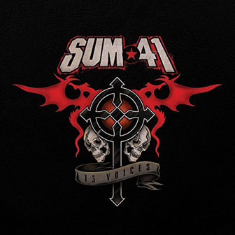 "13 Voices" album by Sum 41 "13 Voices" album by Sum 41