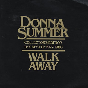 "Walk Away (The Best Of 1977-1980)" album by Donna Summer "Walk Away (The Best Of 1977-1980)" album by Donna Summer