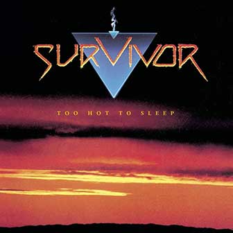 "Didn't Know It Was Love" by Survivor