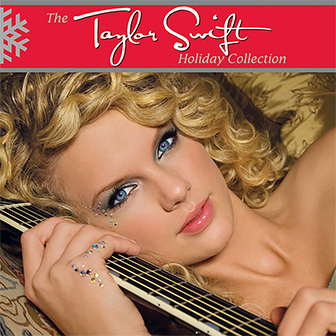 "The Taylor Swift Holiday Collection" EP by Taylor Swift "The Taylor Swift Holiday Collection" EP by Taylor Swift