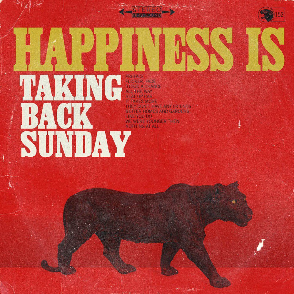 "Happiness Is" album by Taking Back Sunday "Happiness Is" album by Taking Back Sunday