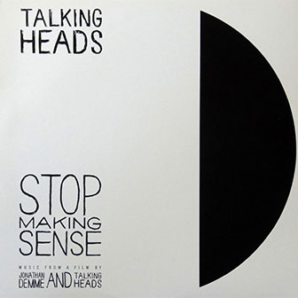 "Stop Making Sense" album by Talking Heads "Stop Making Sense" album by Talking Heads