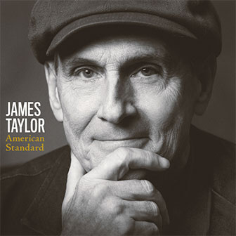 "American Standard" album by James Taylor "American Standard" album by James Taylor