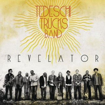 "Revelator" album by Tedeschi Trucks Band "Revelator" album by Tedeschi Trucks Band