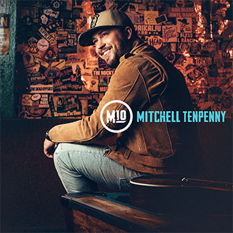 "Drunk Me" by Mitchell Tenpenny "Drunk Me" by Mitchell Tenpenny