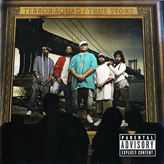 "True Story" album by Terror Squad "True Story" album by Terror Squad