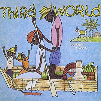 "Journey To Addis" album by Third World