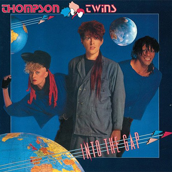 "Doctor! Doctor!" by the Thompson Twins "Doctor! Doctor!" by the Thompson Twins
