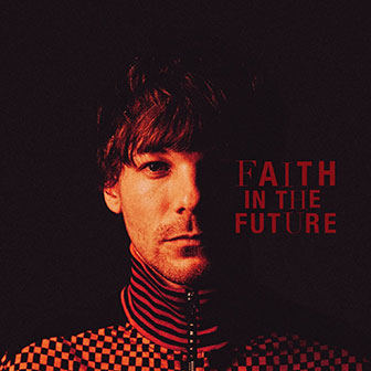 "Faith In The Future" album by Louis Tomlinson "Faith In The Future" album by Louis Tomlinson