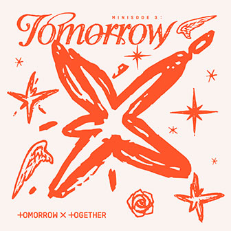 "Minisode 3: TOMORROW" EP by Tomorrow X Together "Minisode 3: TOMORROW" EP by Tomorrow X Together