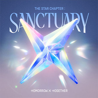 "The Star Chapter: Sanctuary" album by Tomorrow X Together "The Star Chapter: Sanctuary" album by Tomorrow X Together