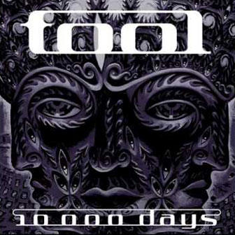 "10,000 Days" album by Tool "10,000 Days" album by Tool