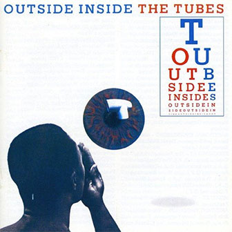 "Outside/Inside" album by The Tubes "Outside/Inside" album by The Tubes