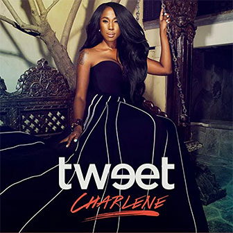 "Charlene" album by Tweet "Charlene" album by Tweet