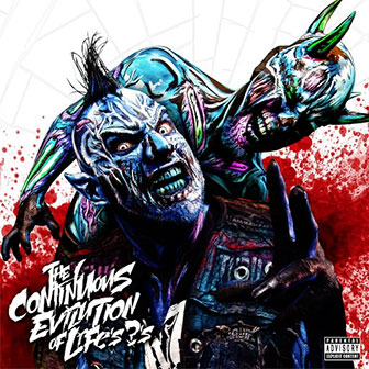 "The Continuous Evilution Of Life's ?'s" album by Twiztid "The Continuous Evilution Of Life's ?'s" album by Twiztid