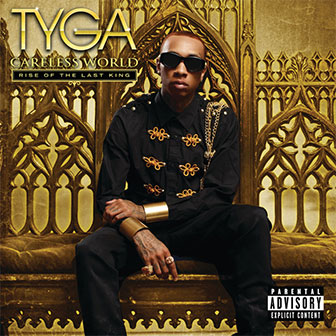 "Careless World" album by Tyga "Careless World" album by Tyga