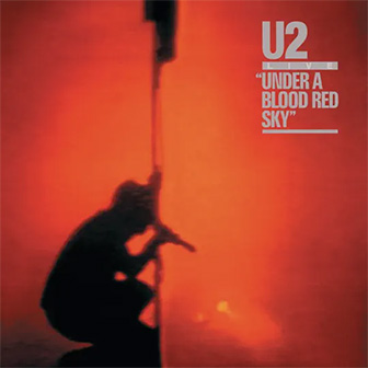 "Under A Blood Red Sky" album "Under A Blood Red Sky" album