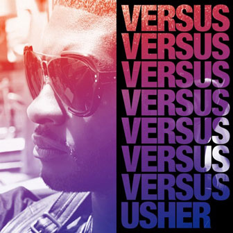 "Versus" album by Usher "Versus" album by Usher