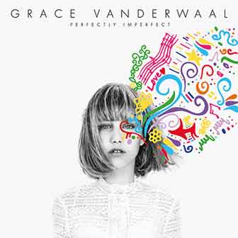 "Perfectly Imperfect" EP by Grace VanderWaal "Perfectly Imperfect" EP by Grace VanderWaal