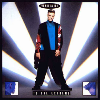 "To The Extreme" album by Vanilla Ice "To The Extreme" album by Vanilla Ice