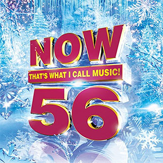 "NOW 56" by Various Artists "NOW 56" by Various Artists