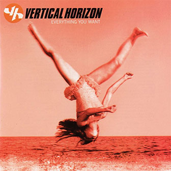 "You're A God" by Vertical Horizon "You're A God" by Vertical Horizon