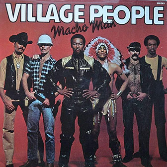 "Macho Man" by The Village People "Macho Man" by The Village People
