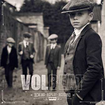 "Rewind, Replay, Rebound" album by Volbeat "Rewind, Replay, Rebound" album by Volbeat