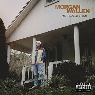 "One Thing At A Time" album by Morgan Wallen "One Thing At A Time" album by Morgan Wallen