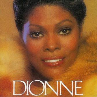 "I'll Never Love This Way Again" by Dionne Warwick "I'll Never Love This Way Again" by Dionne Warwick