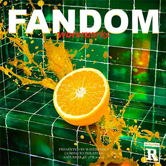"Fandom" album by Waterparks "Fandom" album by Waterparks